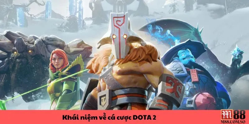 Khái niệm về sân chơi cá cược Dota 2