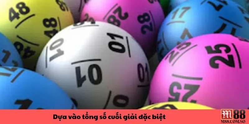 Dựa vào tổng số cuối giải đặc biệt để đưa ra con số ngày hôm sau